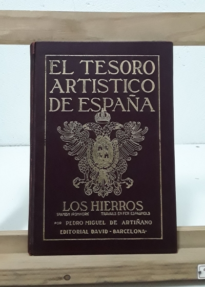 El Tesoro Artístico de España. Los Hierros - Pedro Miguel de Artiñano