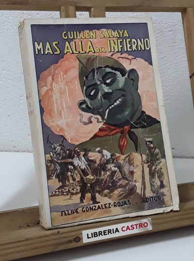 Mas allá del infierno. La vida de Asturias roja bajo el látigo del marxismo - Guillen Salaya