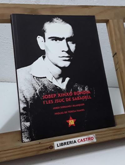 Josep Xinxó Bondia i les JSUC de Sabadell - Jordi Serrano i Blanquer