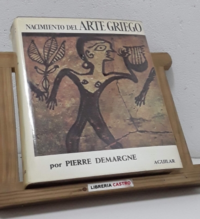 Nacimiento del Arte Griego - Pierre Demargne