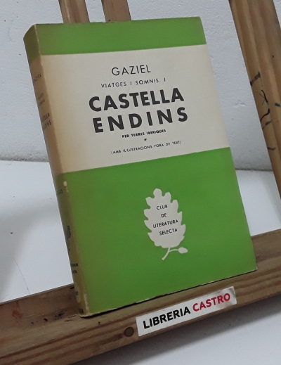 Viatges i Somnis. I: Castella Endins. II: Portugal Enfora (II Volums) - Gaziel.