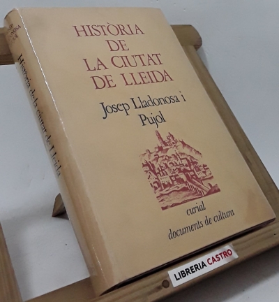 Història de la ciutat de Lleida - Josep Lladonosa i Pujol