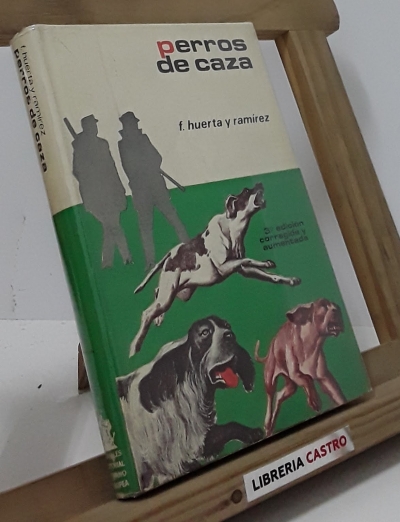 Perros de caza - Fernando Huerta y Ramírez