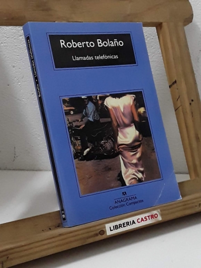 Llamadas telefónicas - Roberto Bolaño