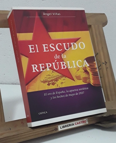 El Escudo de la República - Ángel Viñas.