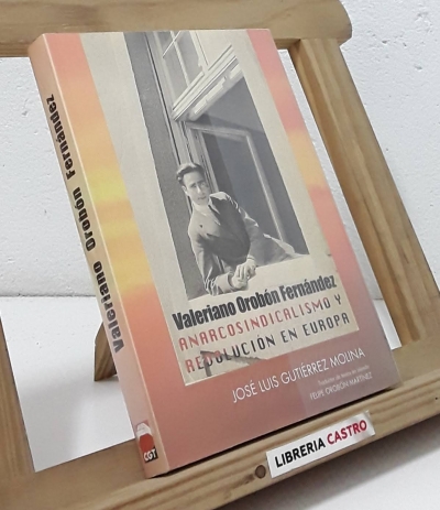 Anarcosindicalismo y revolución en Europa - Valeriano Orobón Fernández