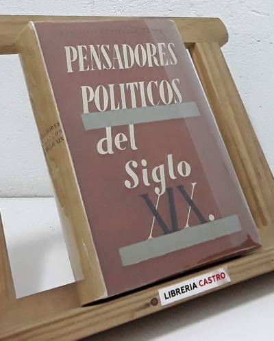 Pensadores políticos del siglo XIX - Francisco Gutierrez Lasanta