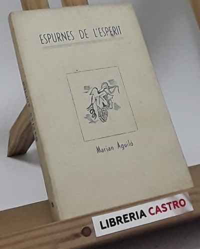 Espurnes de l´esperit - III. Marian Aguiló (edició numerada) - Selecció i anotació de Robert d´Ausona