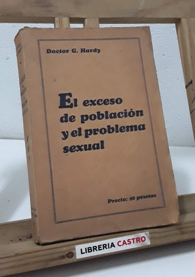 El exceso de población y el problema sexual - Doctor G. Hardy