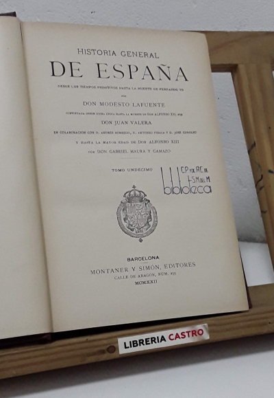 Historia general de España. Tomo 11 de 1598 a 1643 - Modesto LaFuente