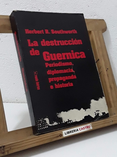 La destrucción de Guernica - Herbert R. Southworth
