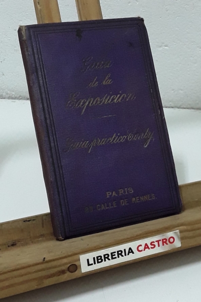 1878 Exposición Universal. Guía de la Exposición (Guia practico Conty) - Varios