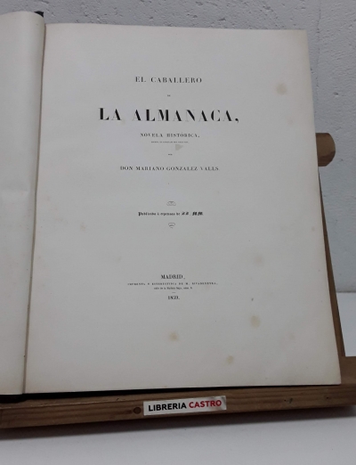 El Caballero de la Almanaca. Novela Histórica - Mariano González Valls.