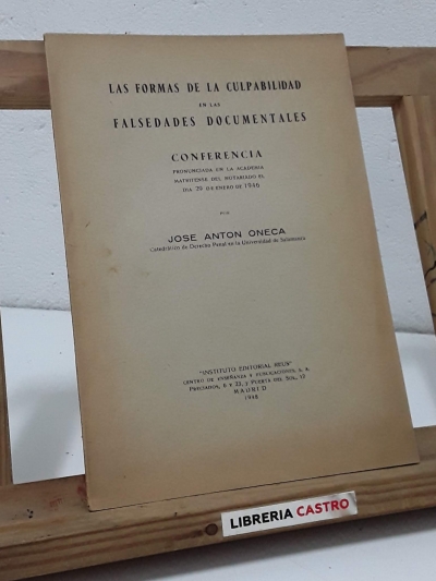 Las formas de culpabilidad en las falsedades documentales - José Antón Oneca.