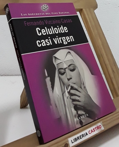 Celuloide casi virgen - Fernando Vizcaíno Casas