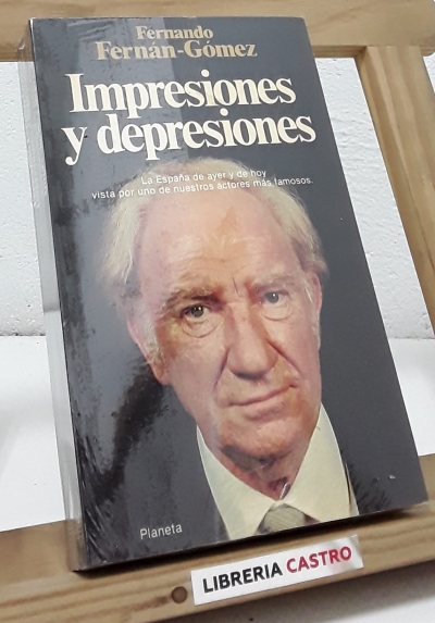 Impresiones y depresiones - Fernando Fernán-Gómez