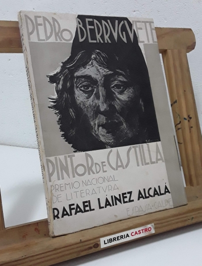 Pedro Berruguete. Pintor de Castilla - Rafael Láinez Alcalá