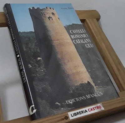 Castells romanics catalans. Guía - Vicenç Buron
