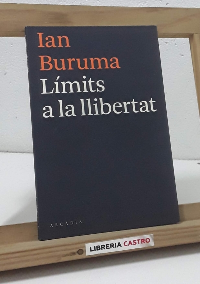 Límits a la llibertat - Ian Buruma