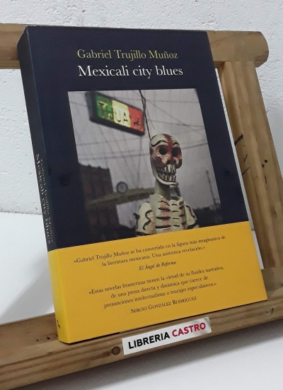 Mexicali city blues - Gabriel Trujillo Muñoz