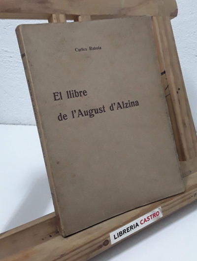 El llibre de l'August d'Alzina - Carles Rahola