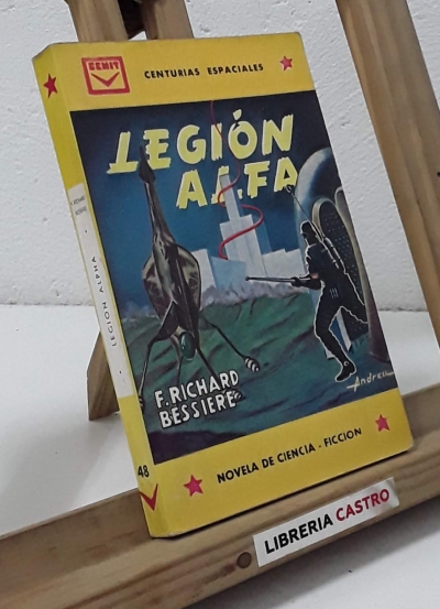 Legión Alfa. Centurias espaciales - F. Richard Bessiere