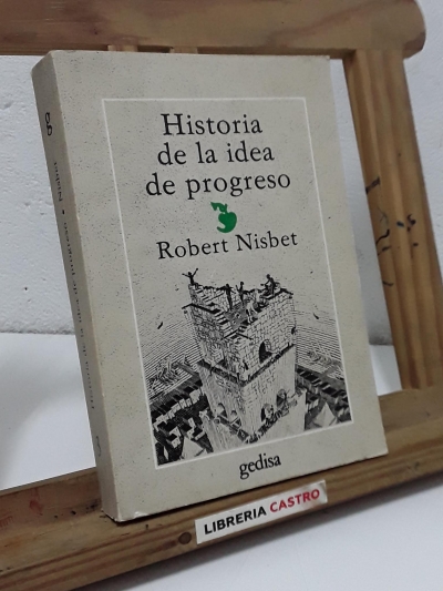Historia de la idea de progreso - Robert Nisbet.