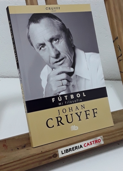 Fútbol. Mi filosofía, Johan Cruyff - Johan Cruyff.