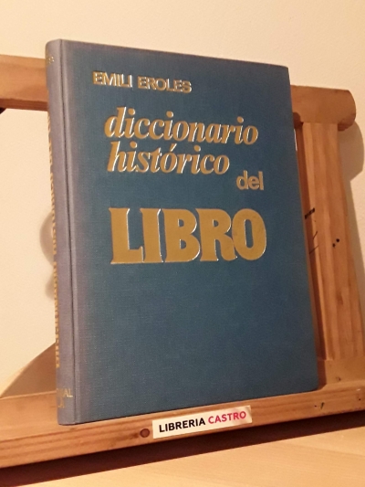 Diccionario histórico del libro - Emili Eroles