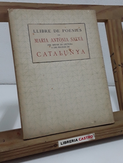 Llibre de poesies de Maria Antònia Salvà, per servir de lectura a les escoles de Catalunya - Maria Antònia Salvà.