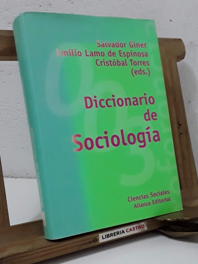 Diccionario de Sociología - Salvador Giner. Emilio Lamo de Espinosa. Cristóbal Torres, Editores
