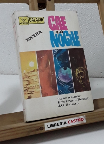 Cae la noche - Isaac Asimov. Eric Frank Russell y J. G. Ballard
