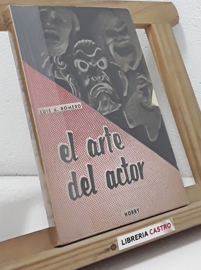 El arte del actor - Luis A. Romero