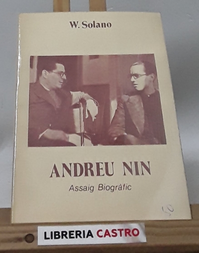 Andreu Nin. Assaig biogràfic - Wilebaldo Solano