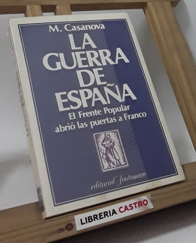 La guerra de España - M. Casanova