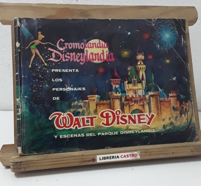 Cromolandia Disneylandia presenta los personajes de Walt Disney y escenas del parque Disneylandia (Completo) - Varios