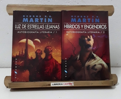 Luz de Estrellas Lejanas y Híbridos y Engendros. Autobiografía Literaria. (II Tomos) - George R.R. Martin