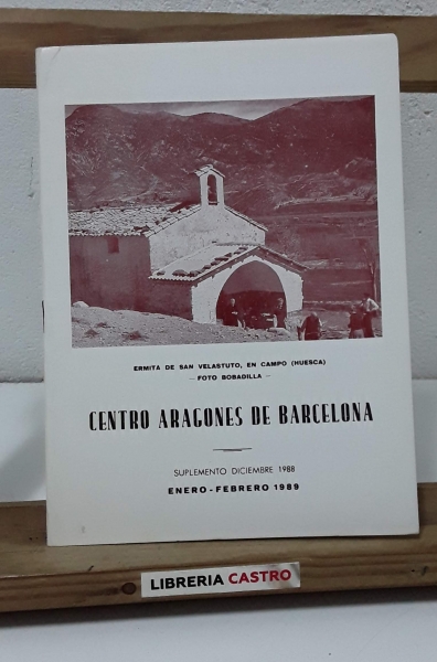 Centro Aragonés de Barcelona. Suplemente Diciembre 1988. Enero-Febrero 1989 - Varios