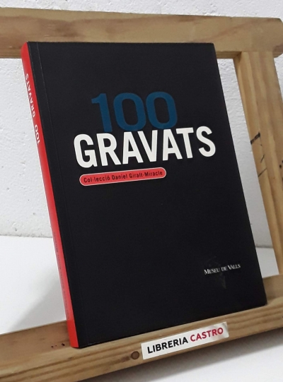 100 gravats - Daniel Giralt-Miracle
