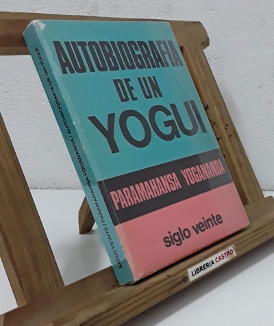 Autobiografía de un yogui - Paramahansa Yogananda
