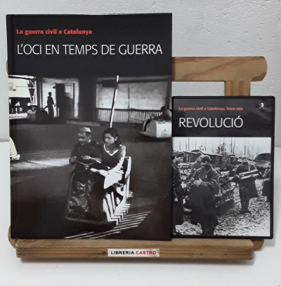La Guerra Civil a Catalunya 3. L'Oci en temps de guerra. + DVD: Zona Roja, Revolució - Eva Melús.