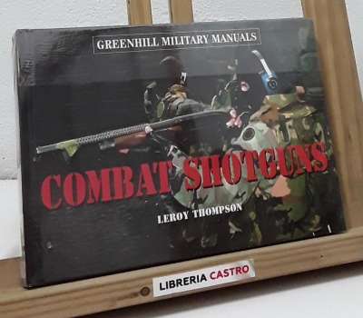 Combat shotguns - Leroy Thompson