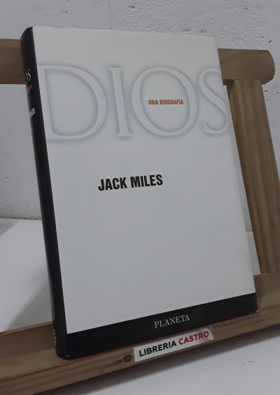 Dios, una biografía - Jack Miles