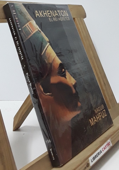 Akhenaton el Rei Heretge - Naguib Mahfuz