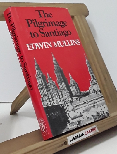 The Pilgrimage to Santiago - Edwin Mullins