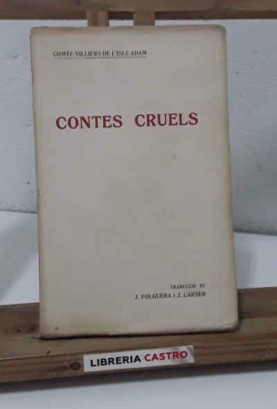Contes cruels - Comte Villiers de L'Isle Adam