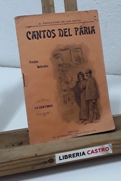 Cantos del pária. Poesías radicales - Antonio Férnandez de los Reyes