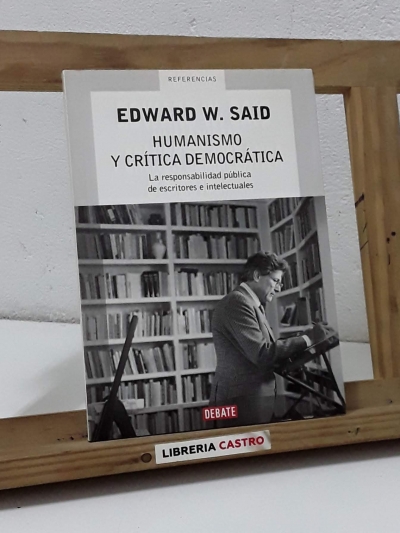 Humanismo y crítica demócratica - Edward W. Said