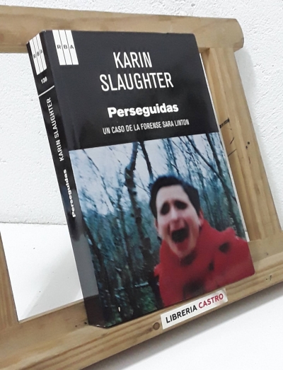 Perseguidas - Karin Slaughter