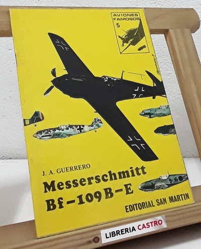 Messerschmitt Bf-109B-E - J.A. Guerrero